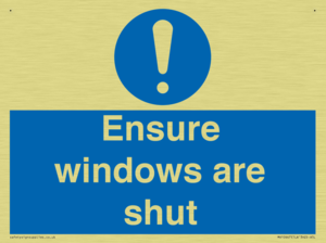 Ensure windows are shut